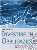 Investire in obbligazioni. E-book. Formato EPUB ebook