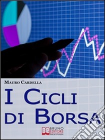 I cicli di Borsa. E-book. Formato Mobipocket ebook di Mauro Cardella