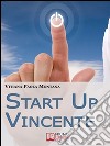 Start up vincente. E-book. Formato Mobipocket ebook