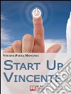 Start up vincente. E-book. Formato EPUB ebook di Vitiana Paola Montana