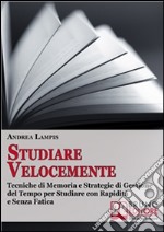 Studiare velocemente. E-book. Formato EPUB ebook