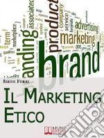 Il marketing etico. E-book. Formato EPUB ebook