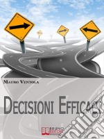 Decisioni efficaci. E-book. Formato EPUB ebook