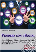 Vendere con i social. E-book. Formato EPUB ebook