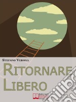 Ritornare libero. E-book. Formato EPUB