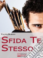 Sfida te stesso. E-book. Formato EPUB ebook