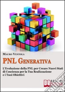 PNL generativa. E-book. Formato EPUB ebook di Mauro Ventola