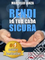 Rendi la tua casa sicuraSistema CHECK UP PRO Per Valutare Sicurezza, Efficienza e Comfort Della Tua Casa. E-book. Formato Mobipocket