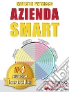 AZIENDA SMART. Strategie per Realizzare un’Azienda di Successo con il Metodo D.I.G.E.R.. E-book. Formato EPUB ebook