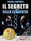 Il Segreto Della LongevitàTecniche e Consigli Pratici Per Creare Le Basi Di Una Bellezza Che Dura Per Sempre. E-book. Formato EPUB ebook