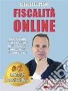 Fiscalità OnlineIdee e Consigli Pratici Per Lanciare Un Business Online Di Successo Senza Commettere Errori. E-book. Formato Mobipocket ebook