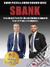 SbankLa Guida In 10 Passi Per Liberarti Dal Debito Bancario Grazie Al Protocollo Debankalo. E-book. Formato Mobipocket ebook di Simone Piccoli