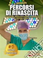 Percorsi Di RinascitaI 5 Passi Del Benessere Interiore Attraverso La Chirurgia Plastica. E-book. Formato EPUB