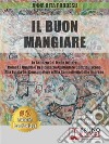 Il Buon MangiareLa Bellezza Del Made in Italy: Come La Qualità e La Sicurezza Alimentare Contribuiscono Alla Tutela Del Consumatore e Alla Competitività Delle Imprese. E-book. Formato EPUB ebook