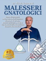 Malesseri GnatologiciCome Riconoscere e Risolvere Definitivamente Problemi di Cefalea, Dolore Cervicale e Acufene con l’Analisi dell’Articolazione Temporo-Mandibolare. E-book. Formato EPUB ebook