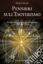 Pensieri sull'esoterismo. E-book. Formato EPUB ebook