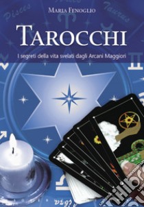 Tarocchi. E-book. Formato EPUB ebook di Maria Fenoglio