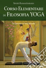 Corso elementare di filosofia yoga. E-book. Formato EPUB ebook