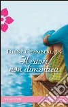 Il cuore non dimentica: Harmony Romance. E-book. Formato EPUB ebook di Diane Chamberlain