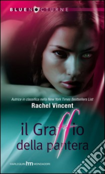 Il graffio della pantera. E-book. Formato EPUB ebook di Rachel Vincent