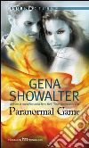 Paranormal game. E-book. Formato EPUB ebook di Gena Showalter