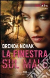 La finestra sul male. E-book. Formato EPUB ebook di Brenda Novak