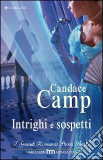 Intrighi e sospetti: I Grandi Romanzi Storici Special. E-book. Formato EPUB ebook di Candace Camp