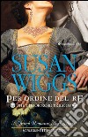 Per ordine del re. E-book. Formato EPUB ebook di Susan Wiggs