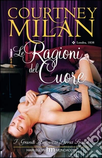 Le ragioni del cuore: I Grandi Romanzi Storici Special. E-book. Formato EPUB ebook