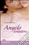 Angelo tentatore. E-book. Formato EPUB ebook di Sarah McCarty