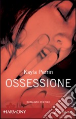 Ossessione. E-book. Formato EPUB ebook