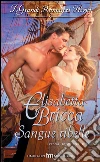 Sangue ribelle: I Grandi Romanzi Storici. E-book. Formato EPUB ebook di Elisabetta Bricca
