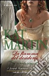 La fiamma del desiderio: I Grandi Romanzi Storici Special. E-book. Formato EPUB ebook di Kat Martin