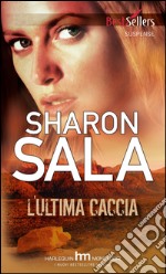 L' ultima caccia. E-book. Formato EPUB ebook