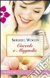 Coccole e magnolie. E-book. Formato EPUB ebook di Sherryl Woods