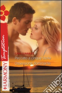 Peccato a cinque stelle-Ossessione dominante. E-book. Formato EPUB ebook di Cara Summers