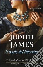 Il bacio del libertino: I Grandi Romanzi Storici Special. E-book. Formato EPUB ebook