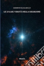 Le (false) verità della religione. E-book. Formato EPUB ebook