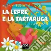 La lepre e la tartaruga... e altre storie. Le favole di Esopo. E-book. Formato EPUB ebook di Elena Giorgio