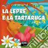 La lepre e la tartaruga... e altre storie. Le favole di Esopo. E-book. Formato EPUB ebook