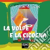 La volpe e la cicogna... e altre storie. Le favole di Esopo. E-book. Formato EPUB ebook di Elena Giorgio