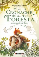 Cronache della foresta. Le memorie perdute. E-book. Formato EPUB ebook