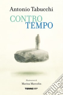 Controtempo. E-book. Formato EPUB ebook di Antonio Tabucchi