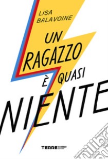 Un ragazzo è quasi niente. E-book. Formato EPUB ebook di Lisa Balavoine