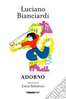 Adorno. E-book. Formato EPUB ebook di Luciano Bianciardi