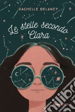 Le stelle secondo Clara. E-book. Formato EPUB ebook