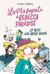 La vita segreta di Rebecca Paradise. Il blog delle mezze verità. E-book. Formato EPUB ebook