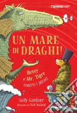 Un mare di draghi! Betsy e Mr. Tigre contro i pirati. E-book. Formato EPUB ebook