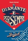 Il diamante è per sempre: Dieci storie per innamorarsi del baseball. E-book. Formato EPUB ebook