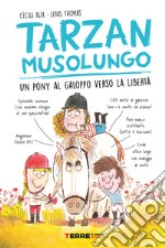 Tarzan musolungo. Un pony al galoppo verso la libertà. E-book. Formato EPUB ebook